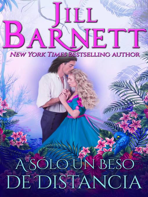 Title details for A Sólo un Beso de Distancia by Jill Barnett - Available